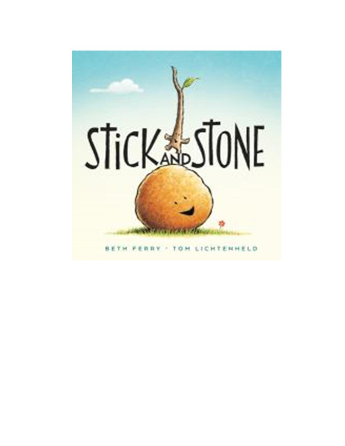 Stick and Stone